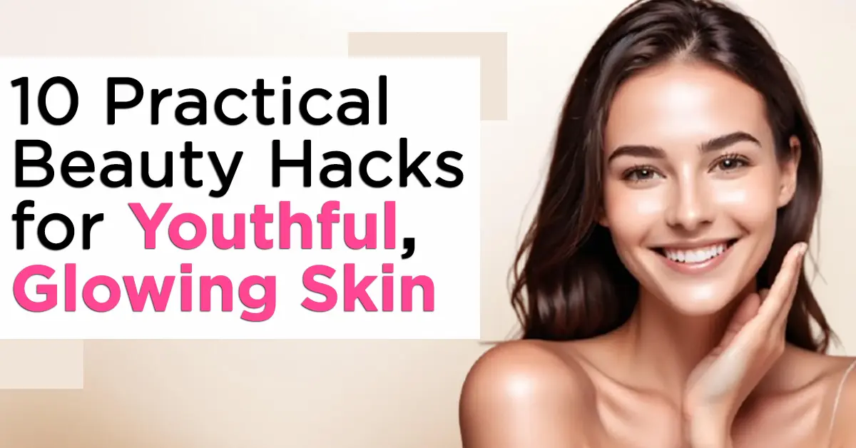 Natural Health Articles & Tips 2 Real-World Beauty Hacks for Glowing, Youthful Skin