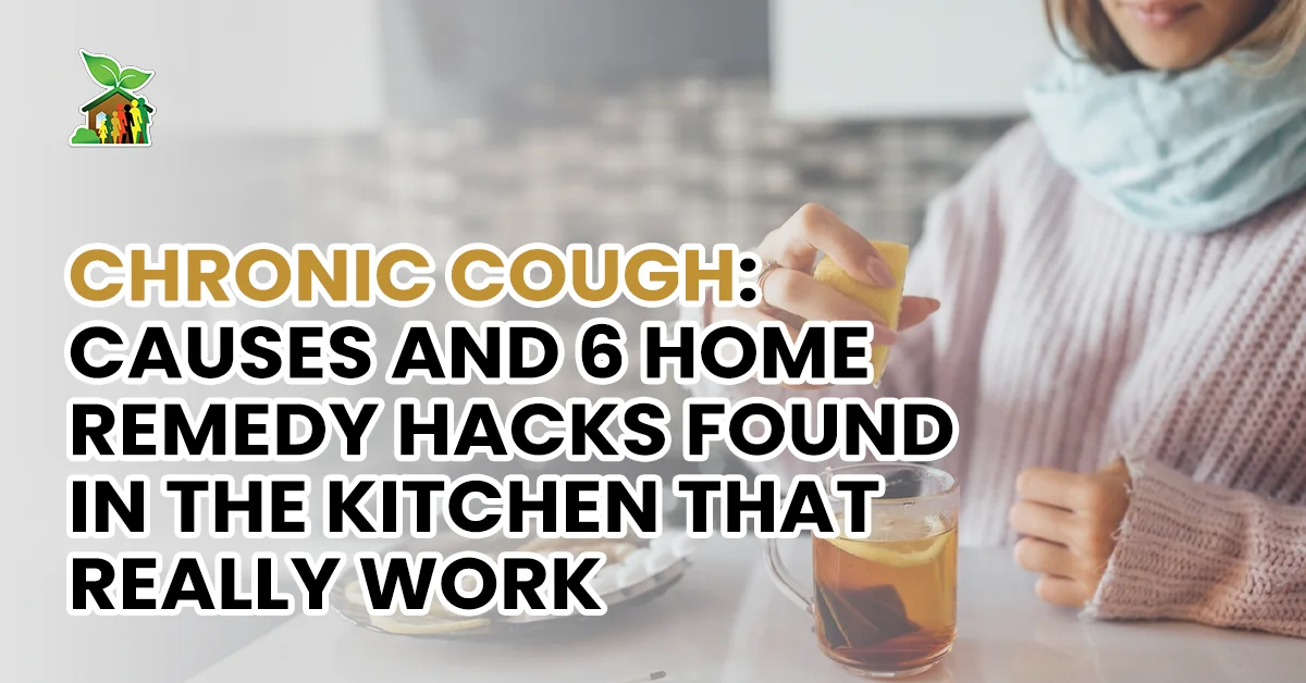 Chronic Cough: Causes and 6 Home Remedy Hacks Found in the Kitchen that Really Work