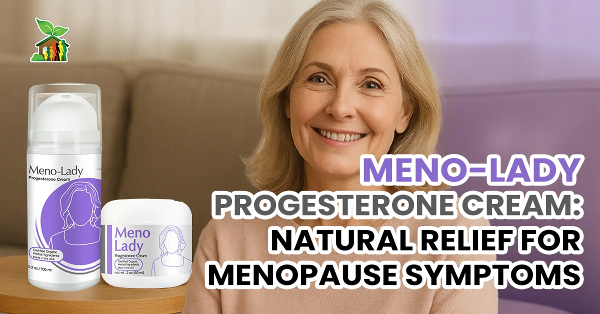 Meno-Lady Progesterone Cream: Natural Relief For Menopause Symptoms