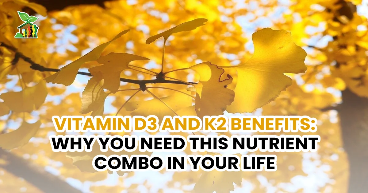 Vitamin D3 and K2 Benefits: Why You Need This Nutrient Combo in Your Life