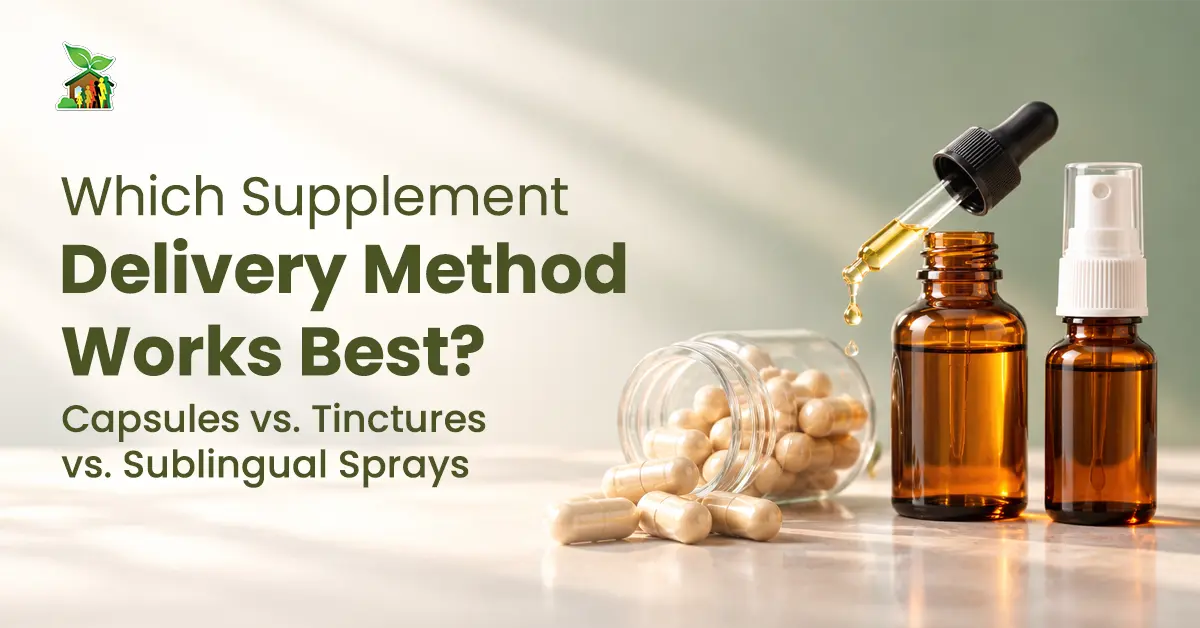 Which Supplement Delivery Method Work Best? Capsules vs. Tinctures vs. Sublingual Sprays