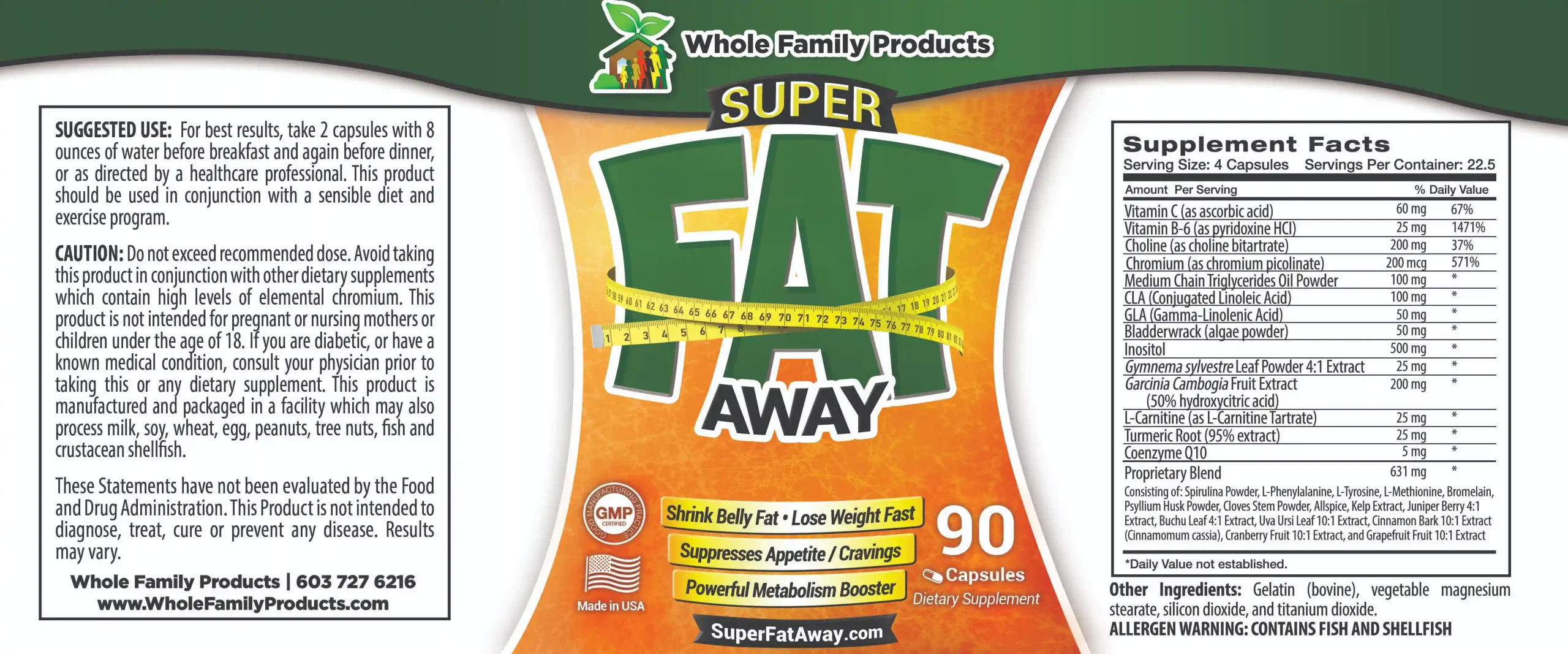 Super Fat Away - Your Super Fat Burner 2 Super Fat Away supplement label with MCT Garcinia Cambogia Gymnema sylvestre and L Carnitine for metabolism support