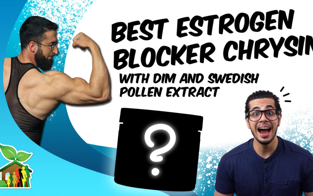 Best Estrogen Blocker Chrysin With Dim And Swedish Flower Pollen Extract