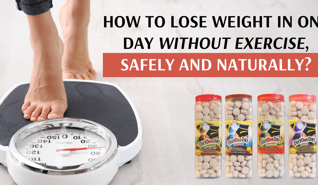 How to Lose Weight in One Day Without Exercise, Safely and Naturally?